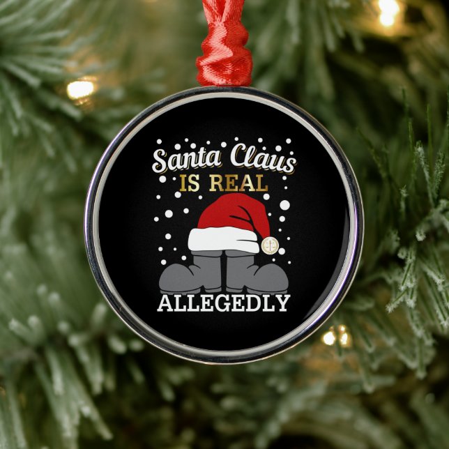 Lawyer Christmas - Santa is Real Allegedly Metal Ornament (Tree)
