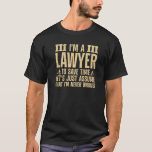 Lawyer For Men Women Law School Law Attorney Paral T-Shirt