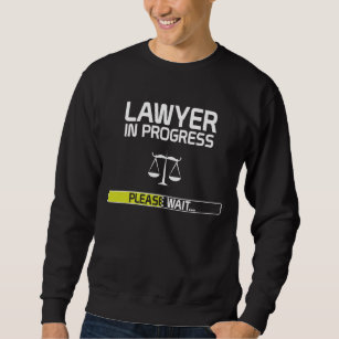 Lawyer In Progress Funny Law School Student Sweatshirt