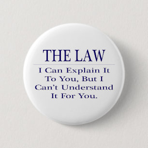 Lawyer Joke .. Explain Not Understand 2 Inch Round Button