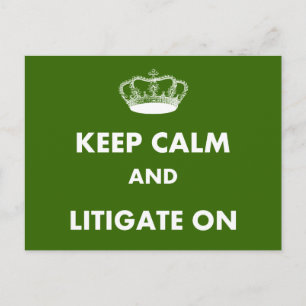 Lawyer/Law Student Gifts "Keep Calm Litigate..." Postcard