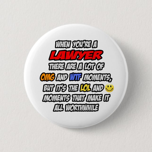 Lawyer .. OMG WTF LOL 2 Inch Round Button (Front)
