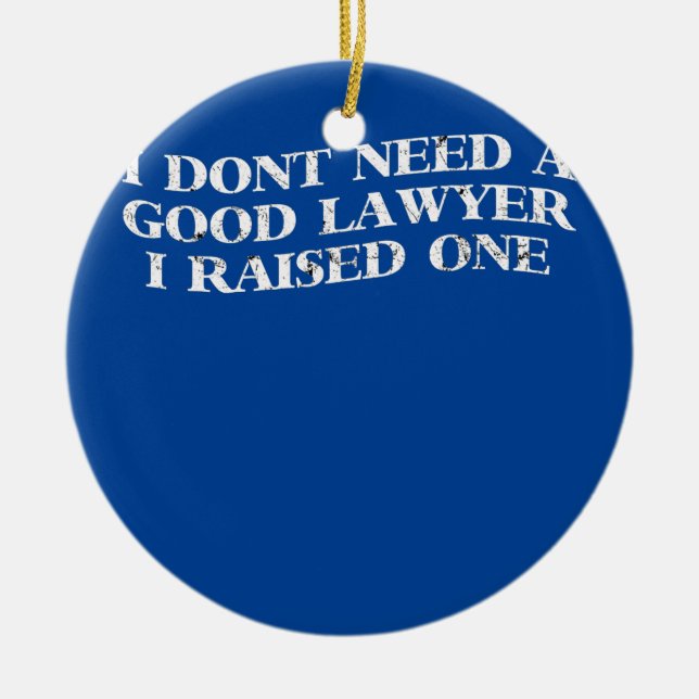 Lawyer Parents Father Mother Funny Father's Day  Ceramic Ornament (Front)