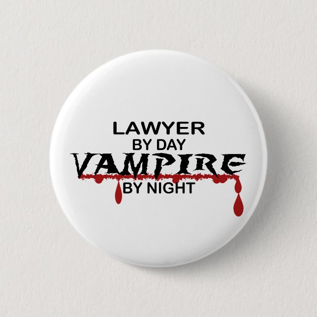 Lawyer Vampire by Night 2 Inch Round Button (Front)