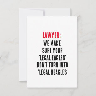 Lawyer We make sure your 'legal eagles' don't turn Thank You Card