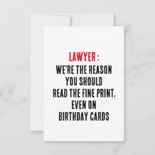 Lawyer We're the reason you should read the fine p Thank You Card