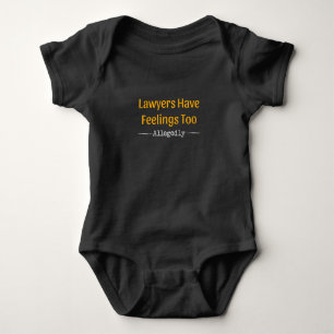 Lawyers Have Feelings Too Allegedly - Attorney Baby Bodysuit
