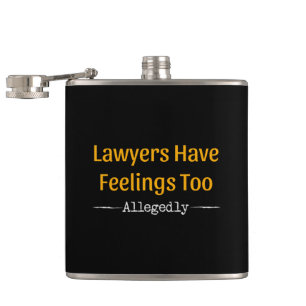 Lawyers Have Feelings Too Allegedly - Attorney Hip Flask