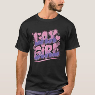 Lax Girl Lacrosse Stick Player Mom Goalie Wife Wom T-Shirt
