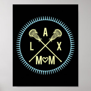 Lax Mom Lacrosse Mother's Day Lax Mum Graphic Poster