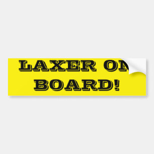 LAXER ON BOARD! BUMPER STICKER