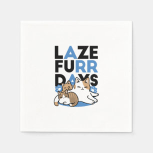Laze Furr Days - Cute Lazy Cats Design Napkin