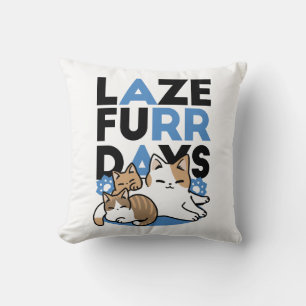 Laze Furr Days - Cute Lazy Cats Design Throw Pillow