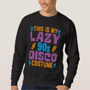 Lazy 90s Disco Costume  1990s Theme Party Nineties Sweatshirt