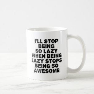 Lazy Awesome Funny Mug