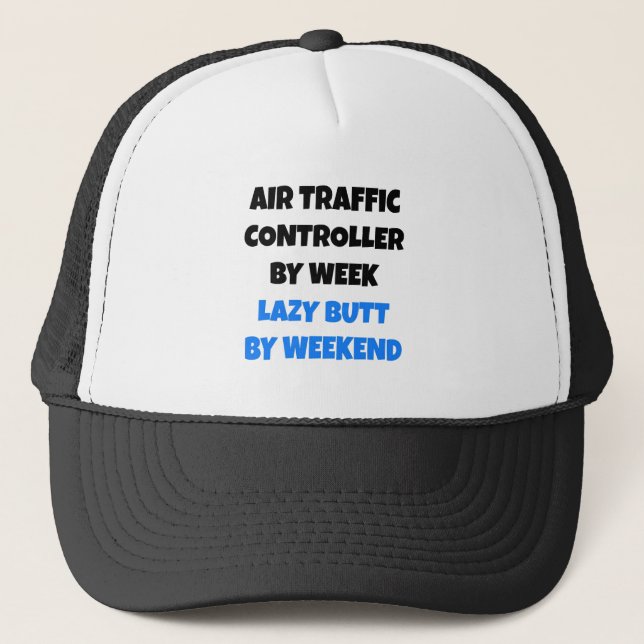 Lazy Butt Air Traffic Controller Trucker Hat (Front)