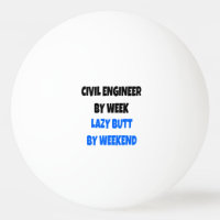 Lazy Butt Civil Engineer
