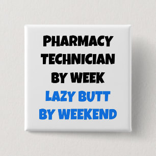 Lazy Butt Pharmacy Technician 2 Inch Square Button
