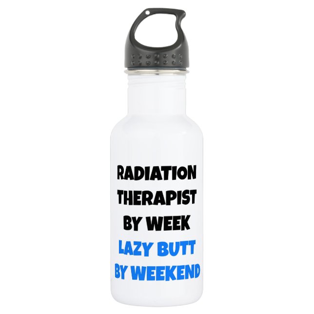 Lazy Butt Radiation Therapist 532 Ml Water Bottle (Front)