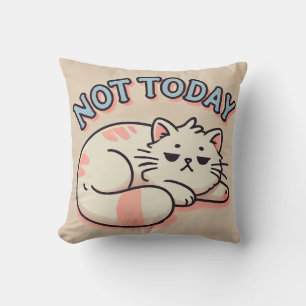 Lazy Cartoon Cat Not Today Funny Relaxed Style 🐱 Throw Pillow