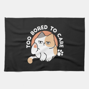 Lazy Cat Attitude – Too Bored to Care Funny Quote Kitchen Towel