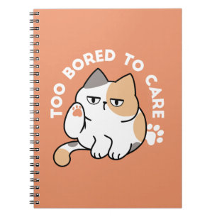 Lazy Cat Attitude – Too Bored to Care Funny Quote Notebook