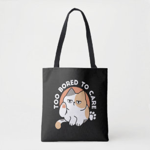 Lazy Cat Attitude – Too Bored to Care Funny Quote Tote Bag