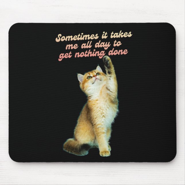 Lazy Cat Lover Funny Cute Cat Mouse Pad (Front)