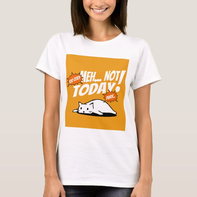 Lazy Cat “Not Today” T-Shirt – Chill Vibes Only (Front)