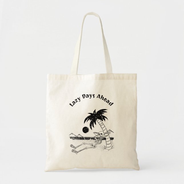 Lazy Days Ahead Tote Bag (Front)