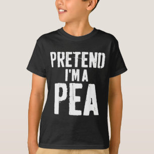 Lazy Easy Halloween Costume Pretend Im A Pea T-Shirt