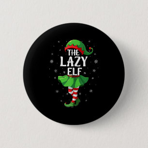 Lazy Elf Christmas Girls Women Elf Squad Xmas Fami 2 Inch Round Button