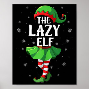 Lazy Elf Christmas Girls Women Elf Squad Xmas Fami Poster