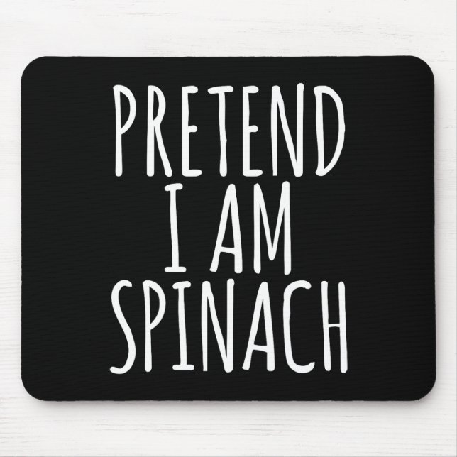 Lazy Fun Halloween Costume Pretend I Am Spinach  Mouse Pad (Front)