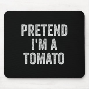 Lazy Halloween Costume Gift Pretend I'm A Tomato Mouse Pad