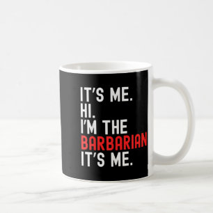 Lazy Halloween Costume Its Me Hi Im The Barbarian Coffee Mug