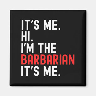 Lazy Halloween Costume Its Me Hi Im The Barbarian Magnet