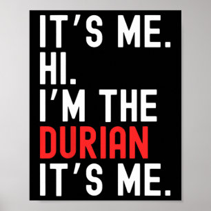Lazy Halloween Costume It's Me Hi I'm The Durian Poster