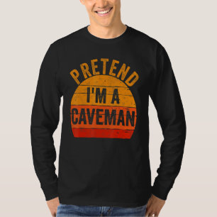 Lazy Halloween Costume  Pretend I'm A Caveman T-Shirt