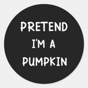 Lazy Halloween Costume Pretend I'm A Pumpkin Classic Round Sticker