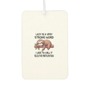 Lazy Is A Very Strong Word Funny Sloth Long Sleeve Air Freshener