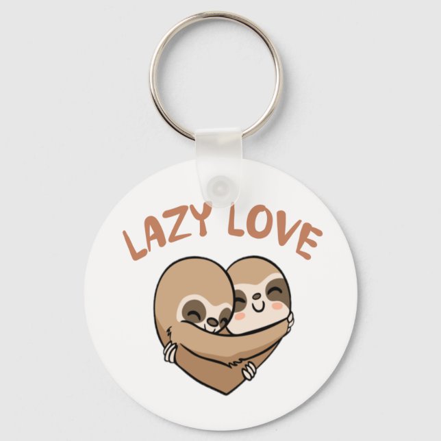 Lazy Love   Keychain (Front)
