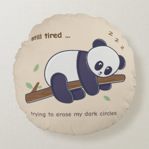 Lazy Panda Quote – Still Tired & Dark Circles Round Pillow