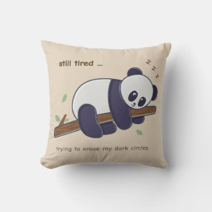 Lazy Panda Quote – Still Tired & Dark Circles Throw Pillow