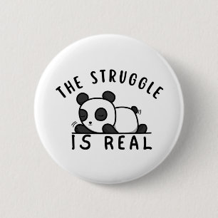 Lazy Panda The Struggle Is Real 2 Inch Round Button