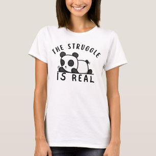 Lazy Panda The Struggle Is Real T-Shirt