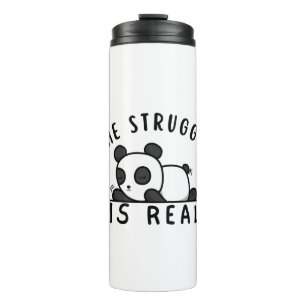 Lazy Panda The Struggle Is Real Thermal Tumbler