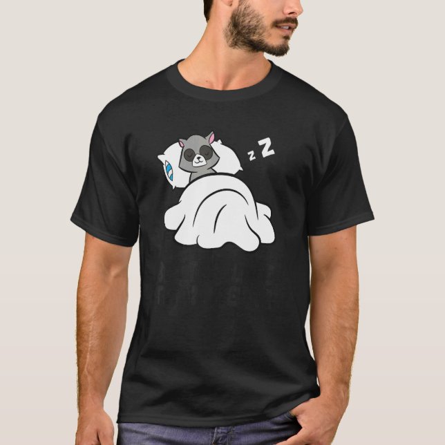 Lazy Raccoon Tardy Better Late Than Never Raccoon T-Shirt (Front)