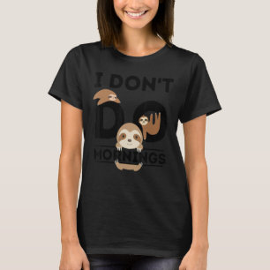Lazy Sloth for Girls Women  Morning PJ Sleepy Slot T-Shirt