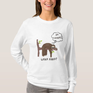 Lazy Sloth Humour 'Work Hard? No Thanks!' T-Shirt